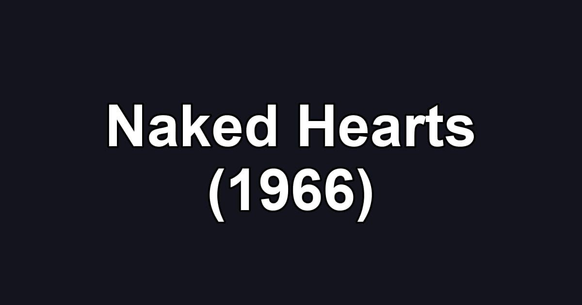Naked Hearts (1966)