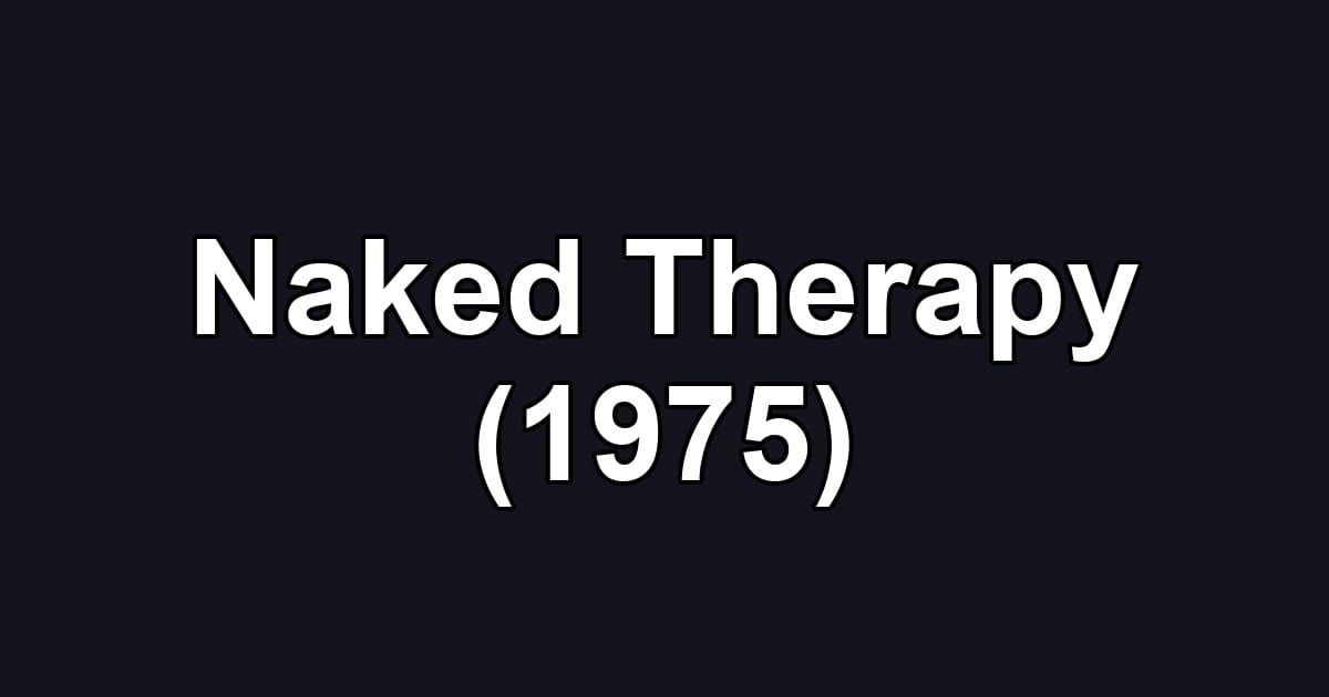 Naked Therapy (1975)