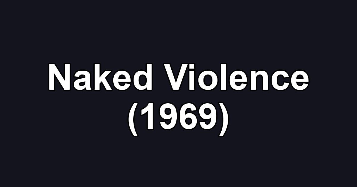 Naked Violence (1969)