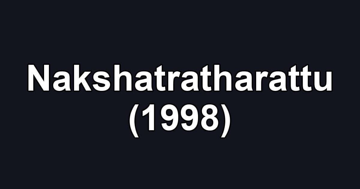 Nakshatratharattu (1998)