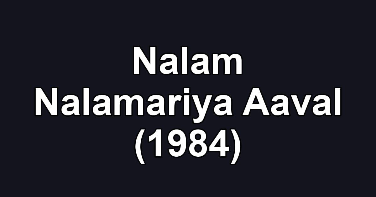 Nalam Nalamariya Aaval (1984)