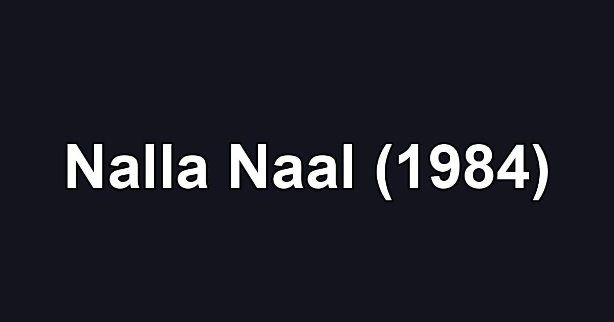 Nalla Naal (1984)