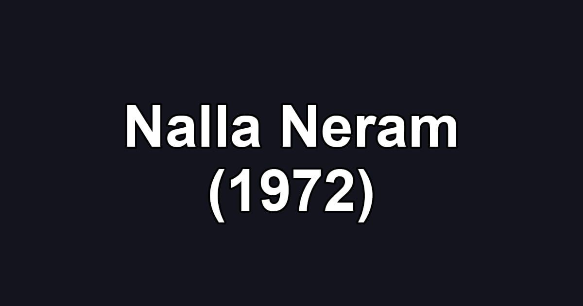 Nalla Neram (1972)