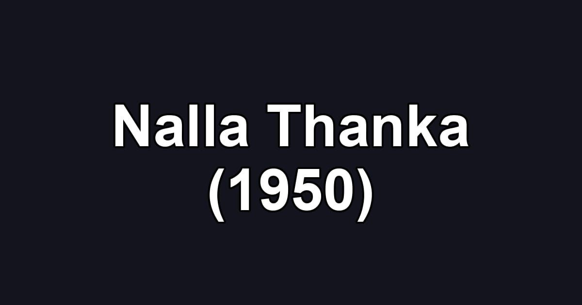 Nalla Thanka (1950)