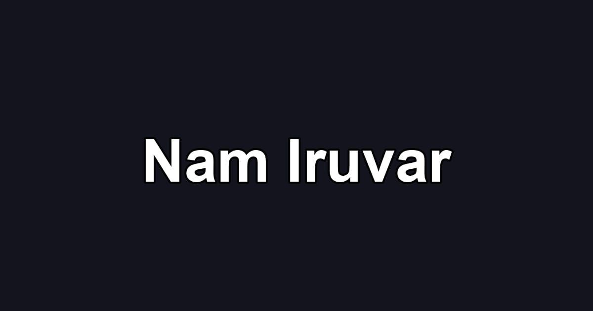 Nam Iruvar