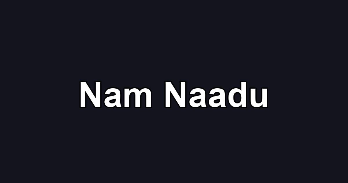 Nam Naadu