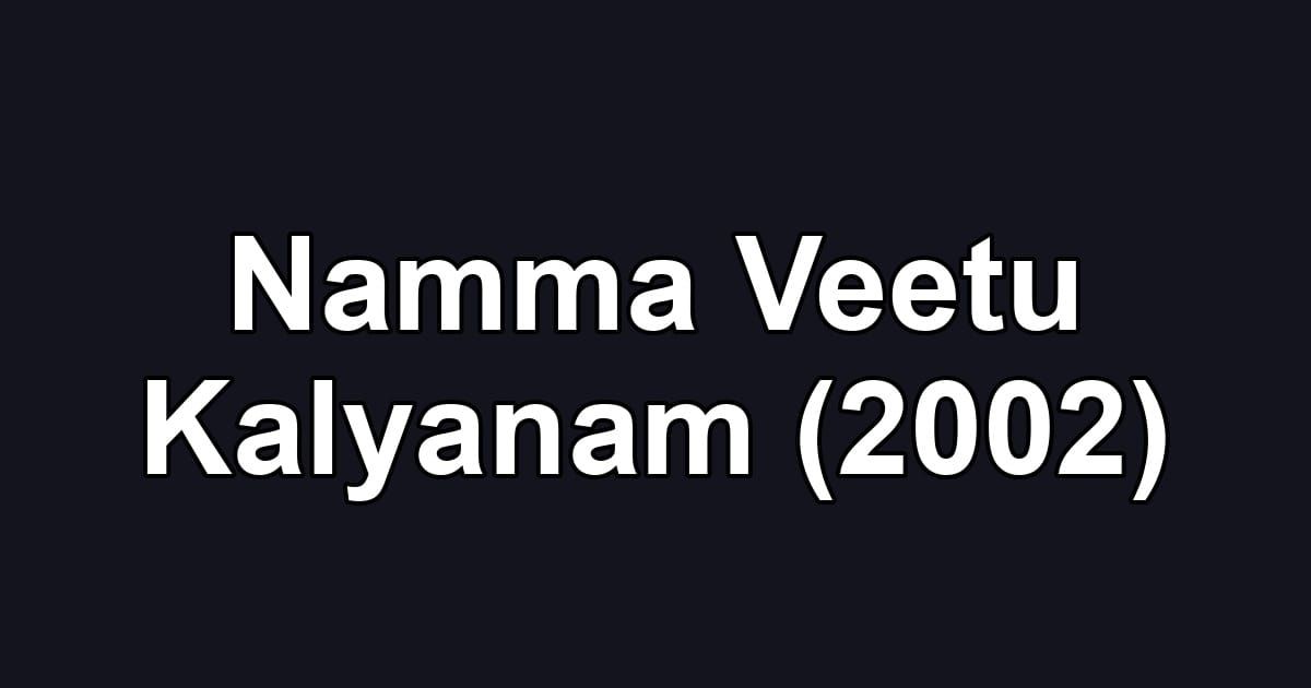 Namma Veetu Kalyanam (2002)