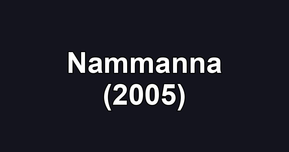 Nammanna (2005)