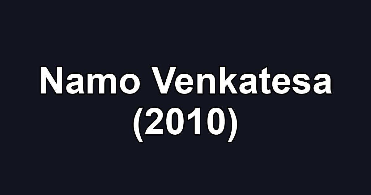 Namo Venkatesa (2010)