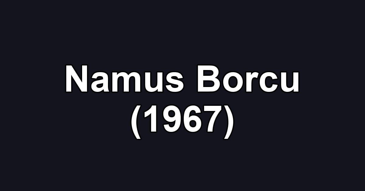 Namus Borcu (1967)