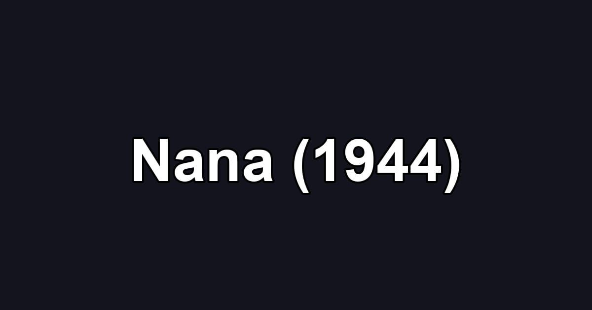 Nana (1944)