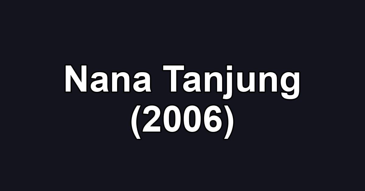 Nana Tanjung (2006)