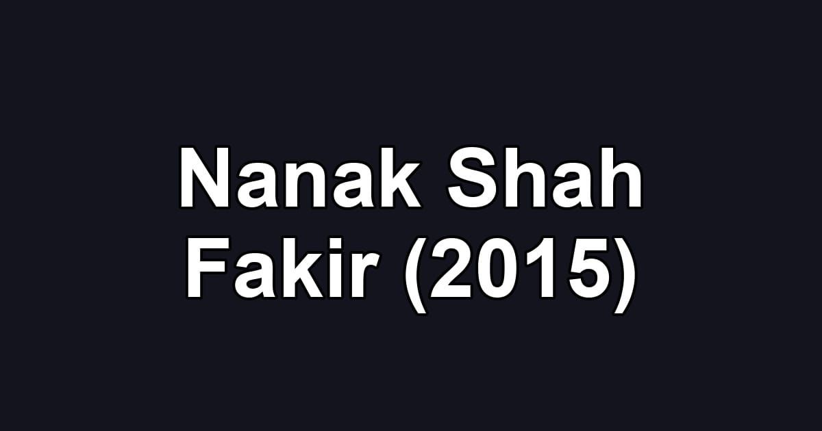 Nanak Shah Fakir (2015)