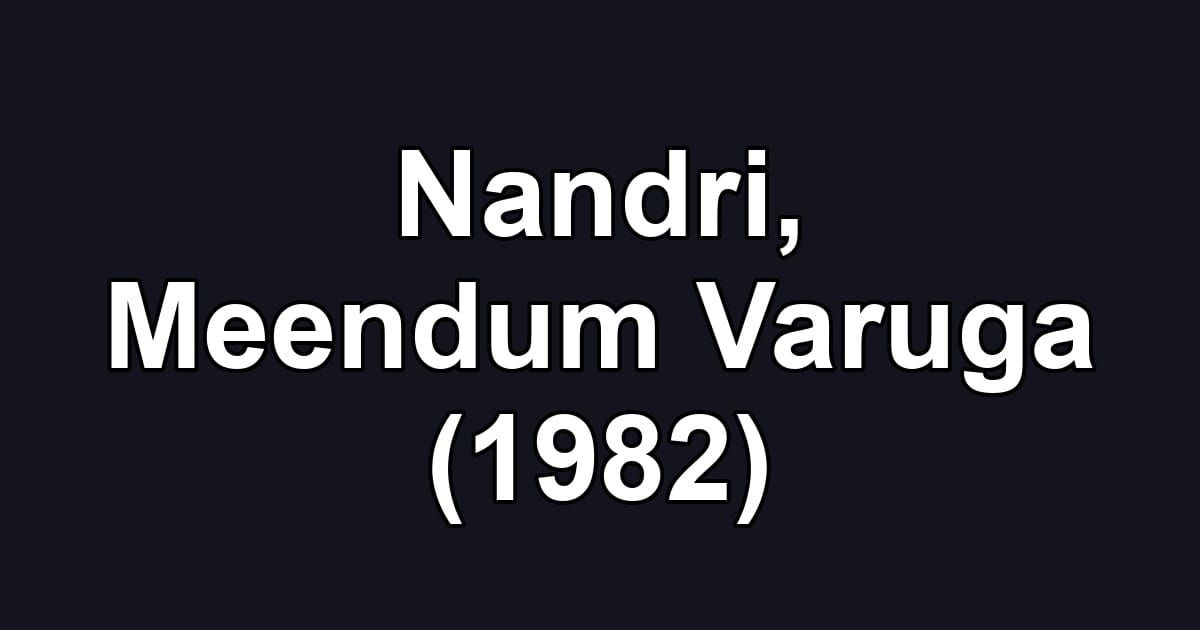 Nandri, Meendum Varuga (1982)