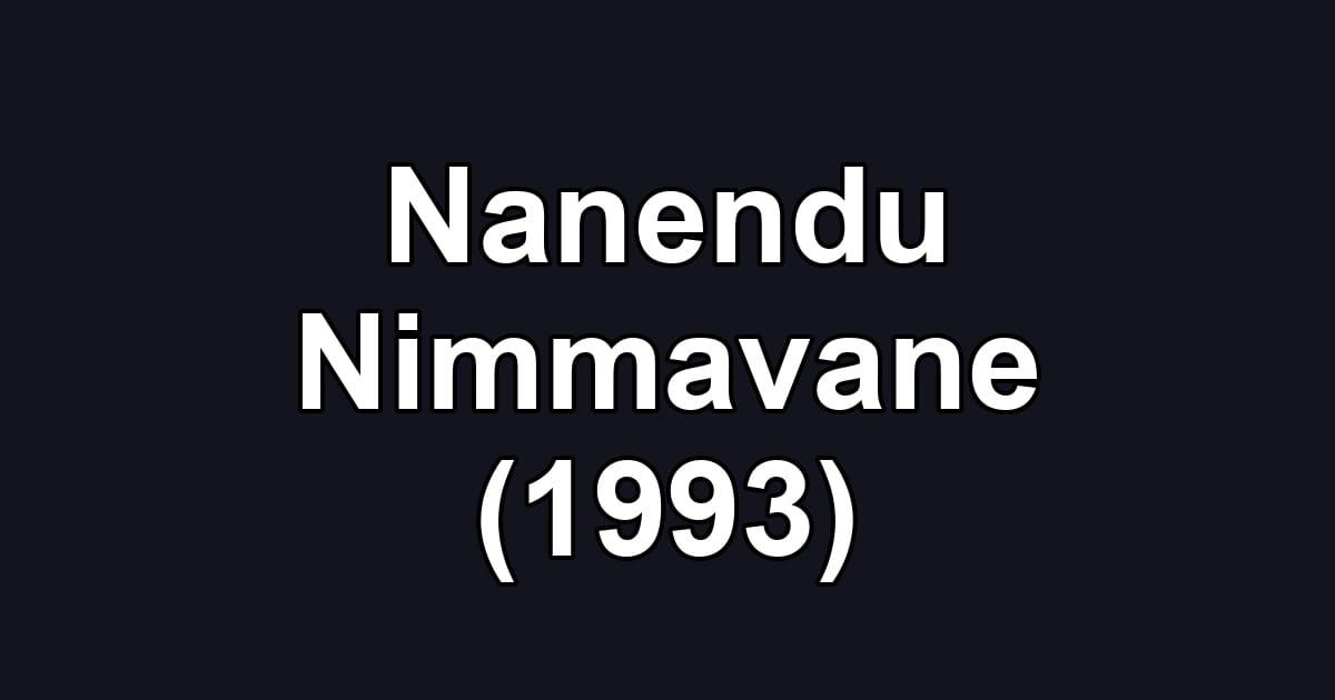 Nanendu Nimmavane (1993)