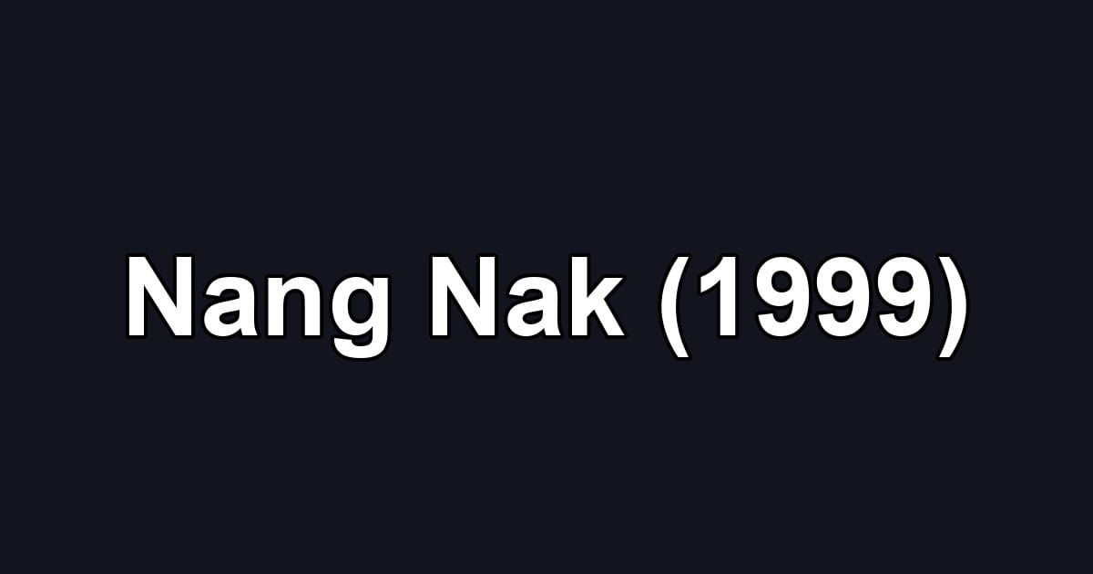 Nang Nak (1999)