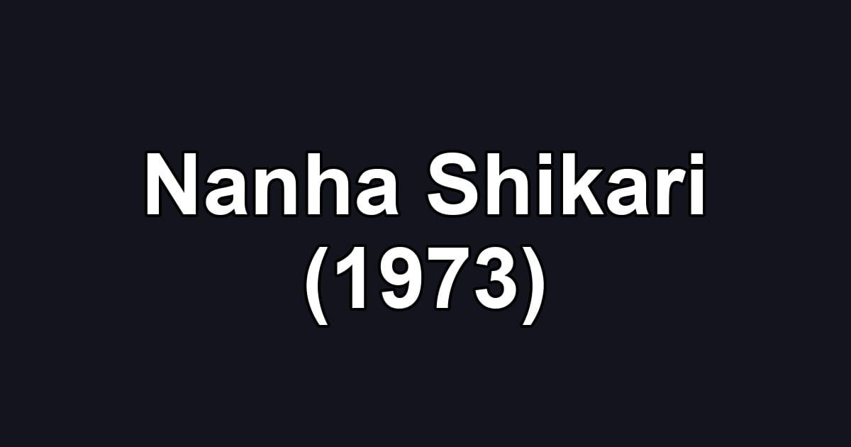 Nanha Shikari (1973)