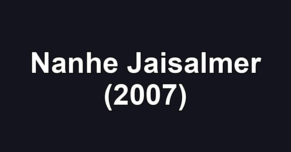 Nanhe Jaisalmer (2007)