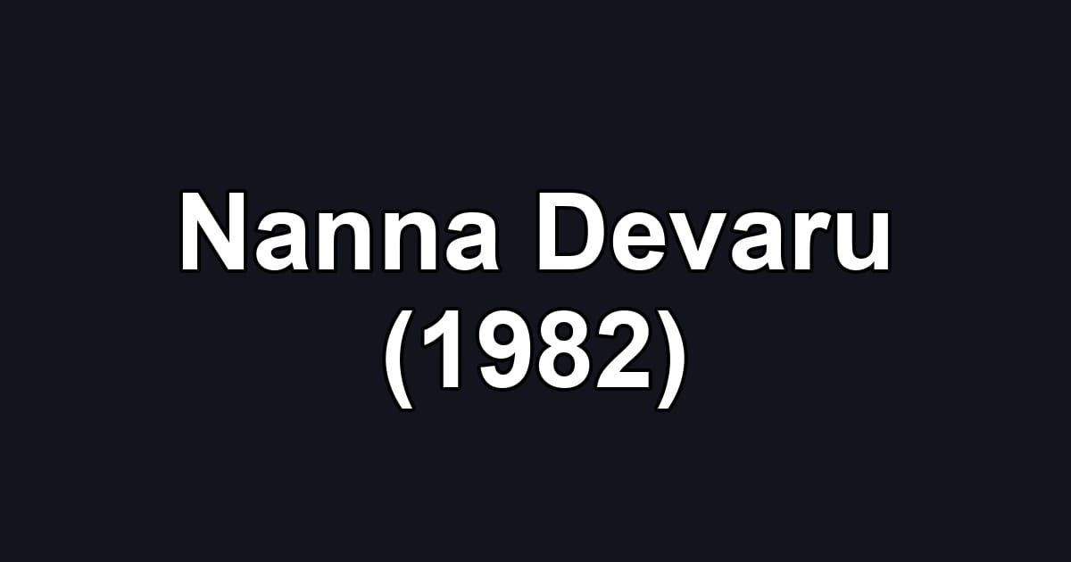Nanna Devaru (1982)