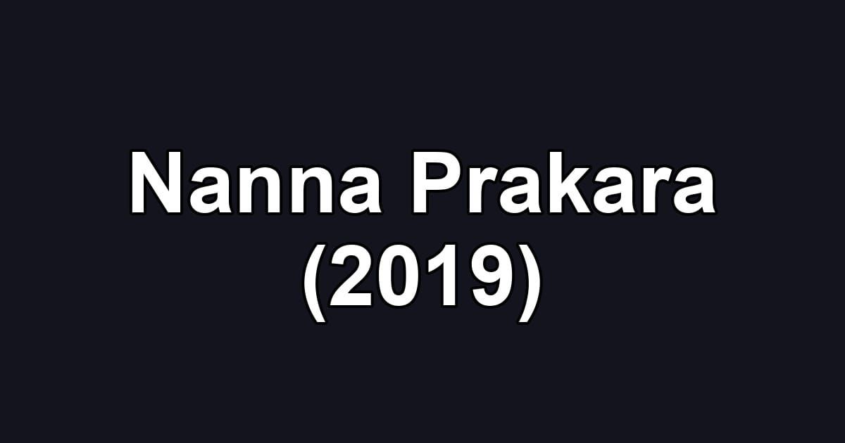 Nanna Prakara (2019)