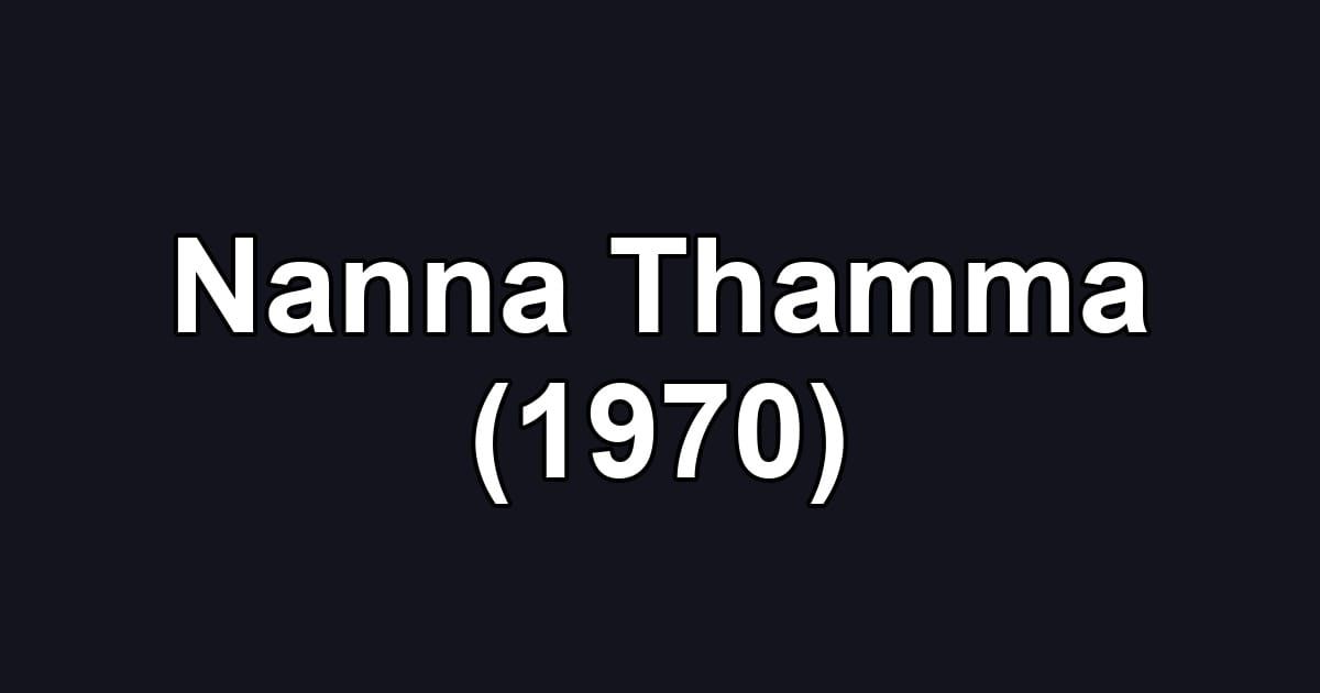 Nanna Thamma (1970)
