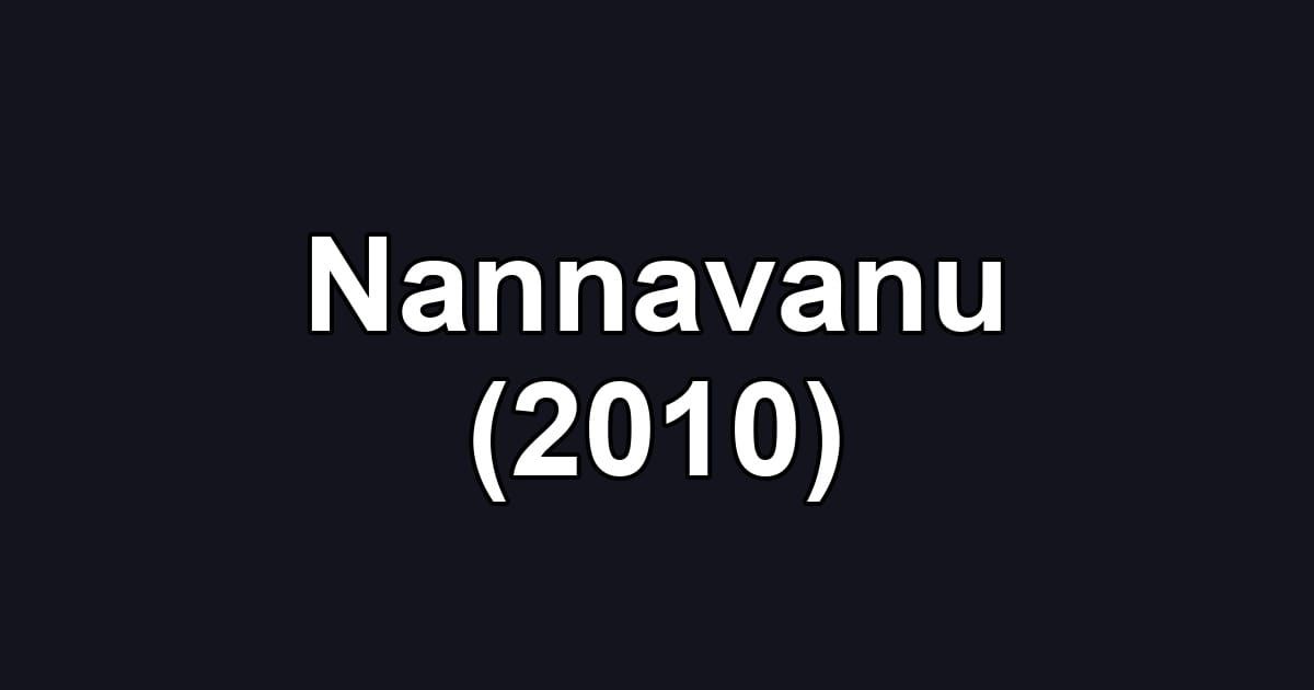 Nannavanu (2010)