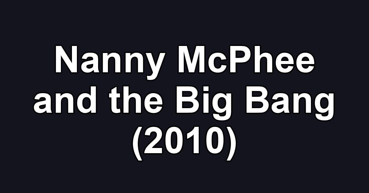 Nanny McPhee and the Big Bang (2010)