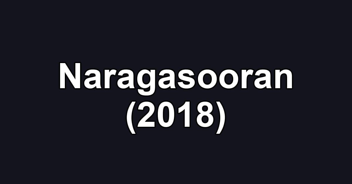 Naragasooran (2018)