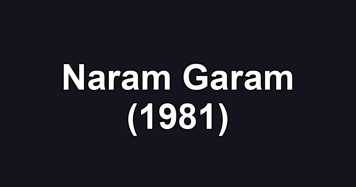 Naram Garam (1981)