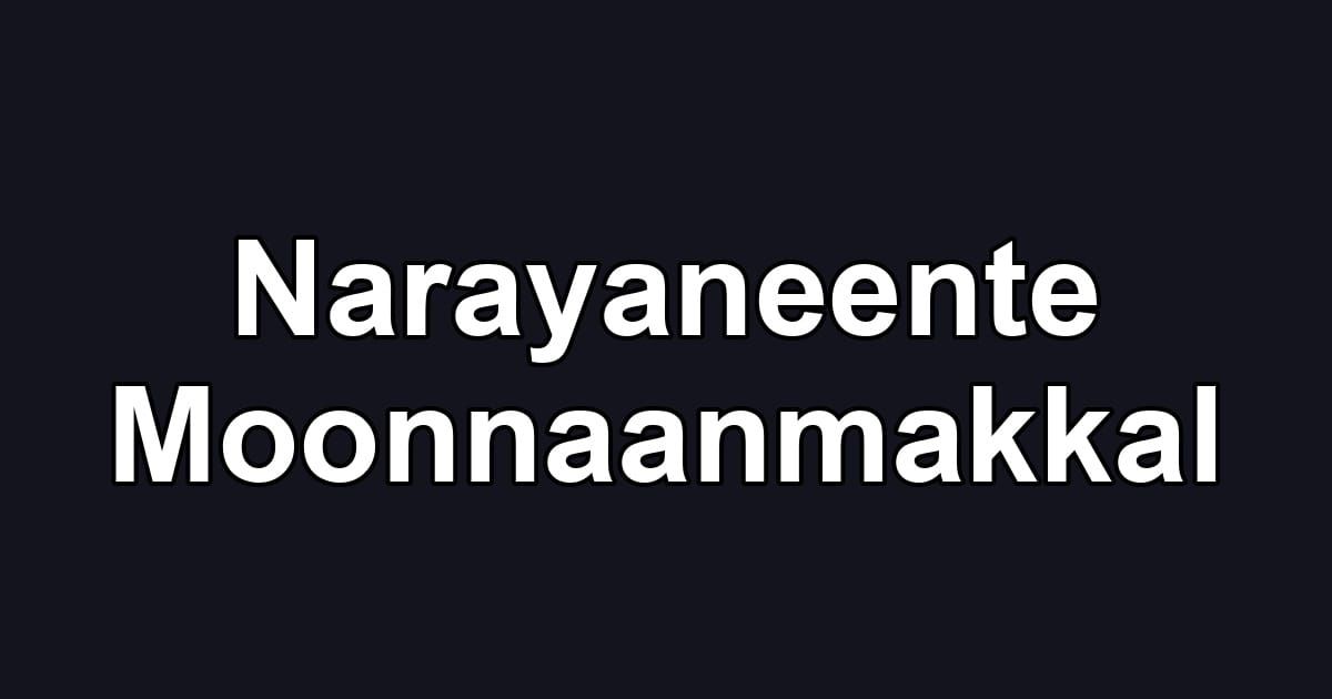 Narayaneente Moonnaanmakkal