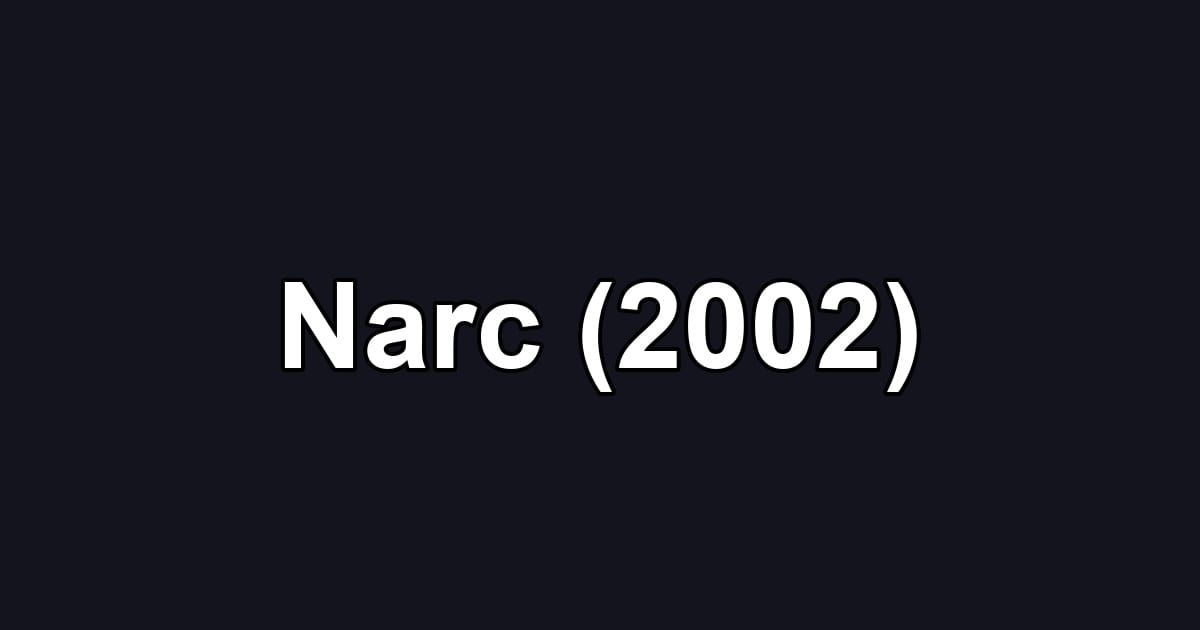 Narc (2002)