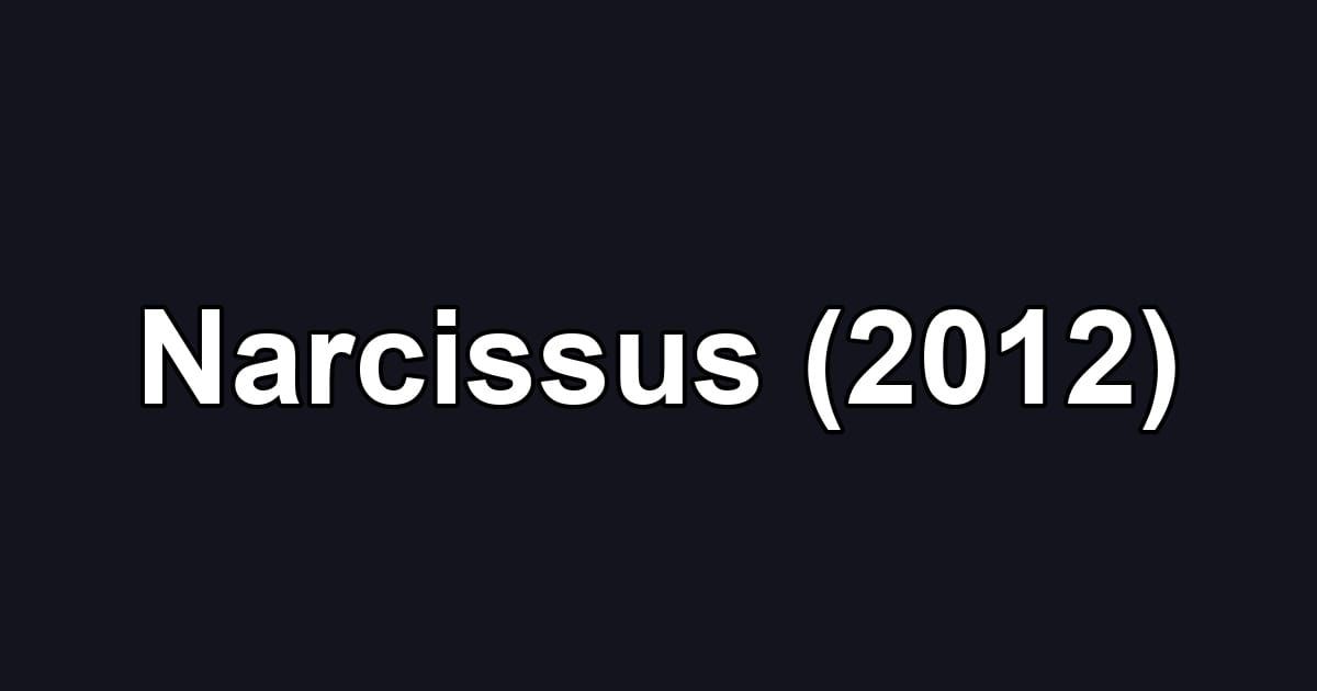 Narcissus (2012)