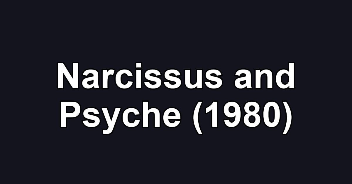 Narcissus and Psyche (1980)
