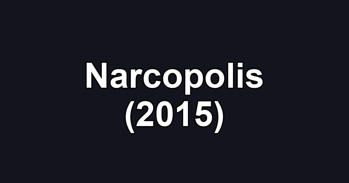 Narcopolis (2015)