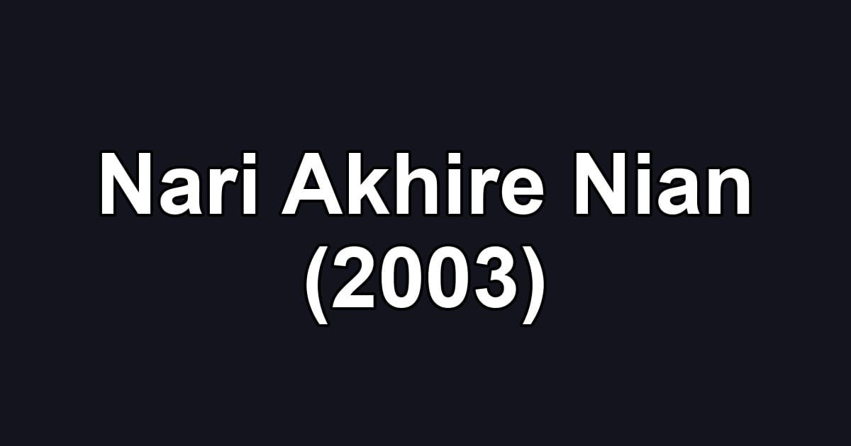 Nari Akhire Nian (2003)
