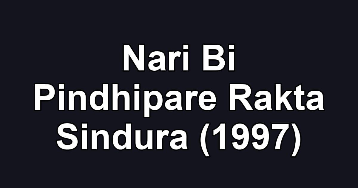 Nari Bi Pindhipare Rakta Sindura (1997)