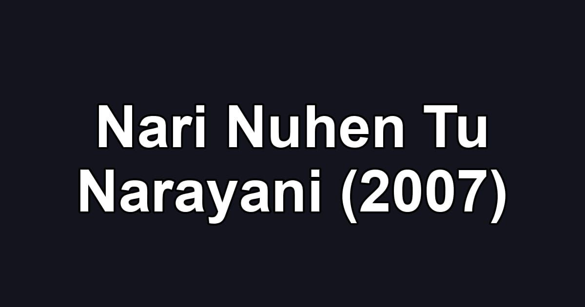 Nari Nuhen Tu Narayani (2007)