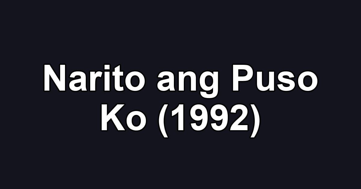Narito ang Puso Ko (1992)