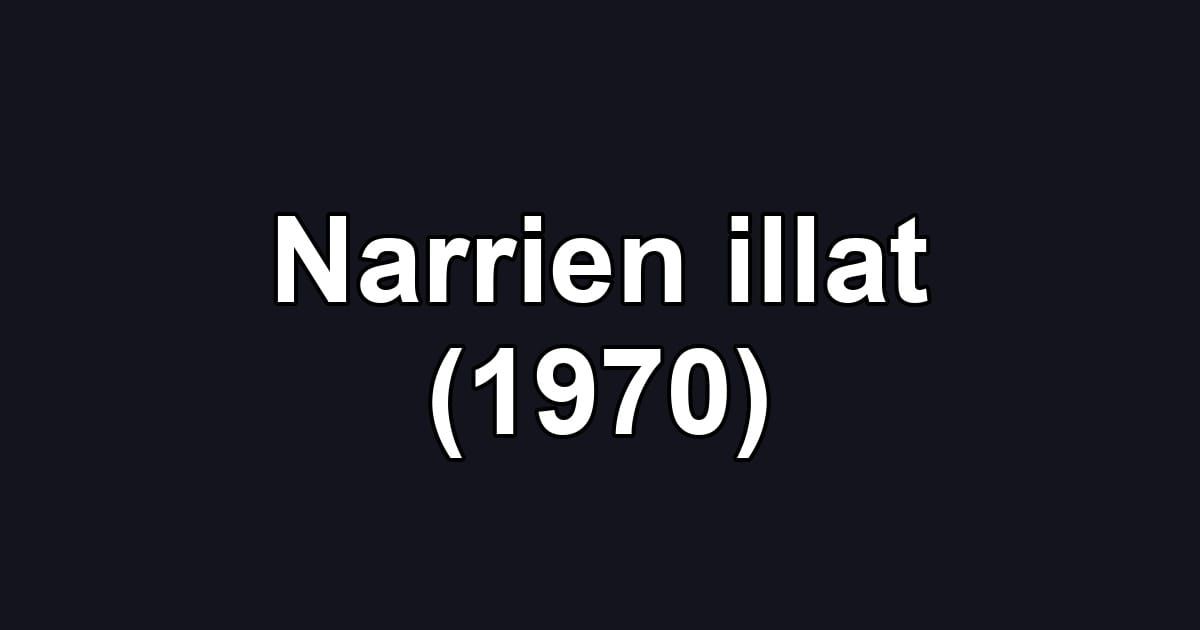 Narrien illat (1970)