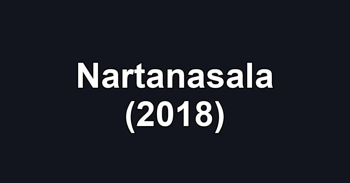 Nartanasala (2018)