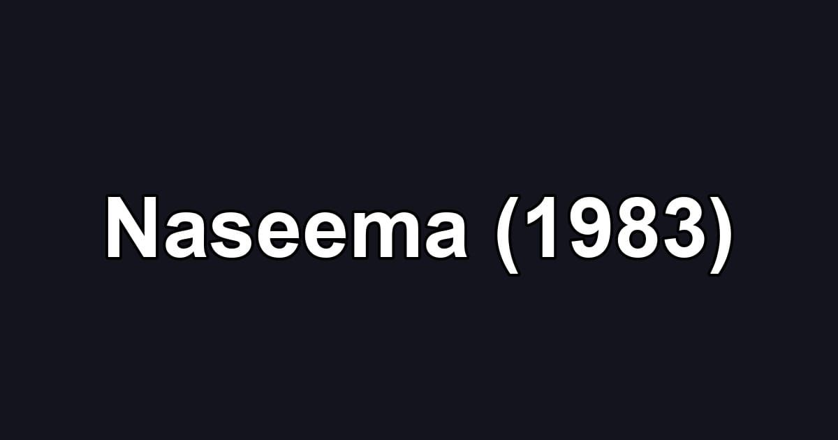 Naseema (1983)
