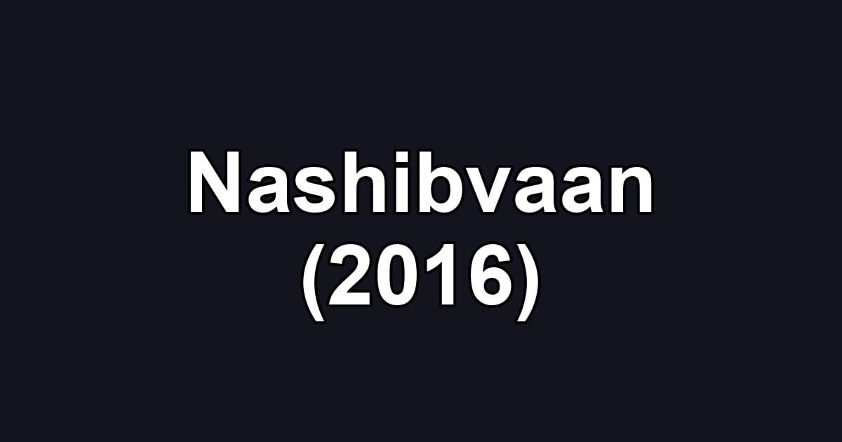 Nashibvaan (2016)