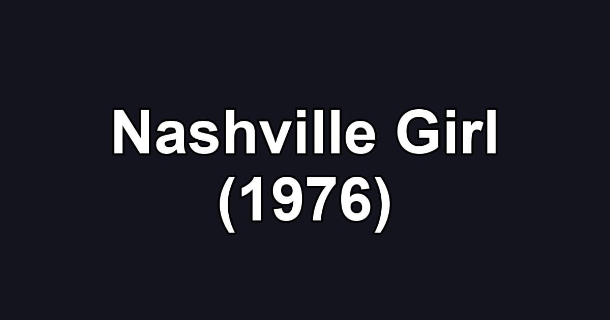 Nashville Girl (1976)