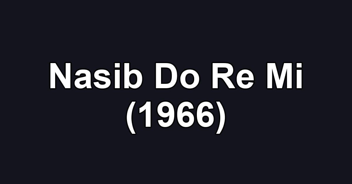 Nasib Do Re Mi (1966)