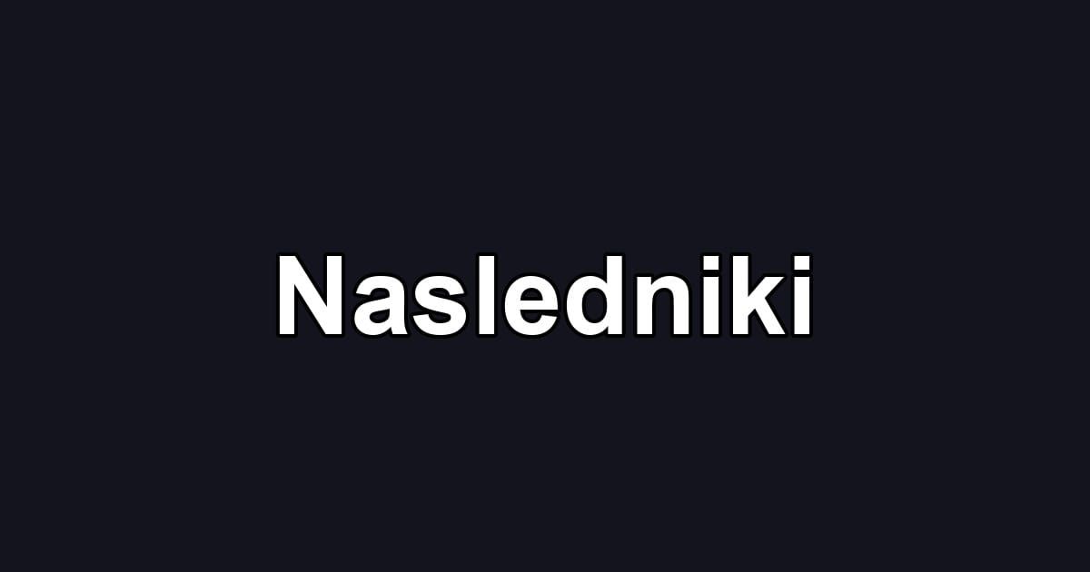 Nasledniki