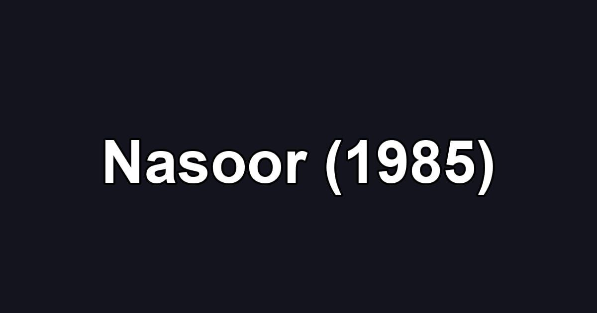Nasoor (1985)