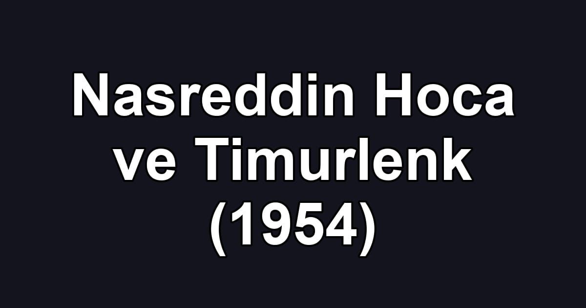 Nasreddin Hoca ve Timurlenk (1954)