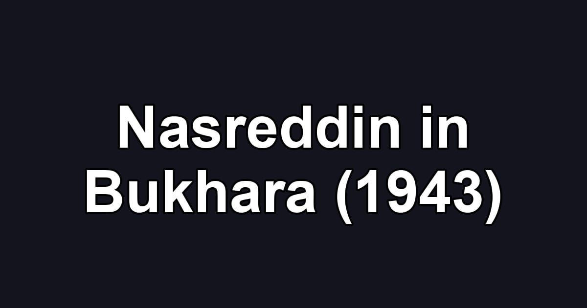 Nasreddin in Bukhara (1943)