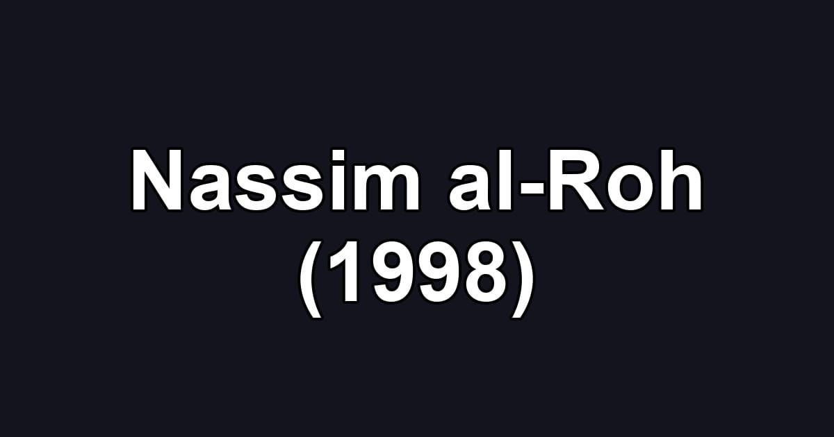 Nassim al-Roh (1998)