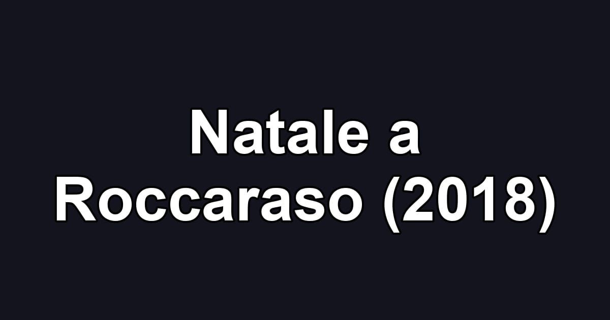 Natale a Roccaraso (2018)